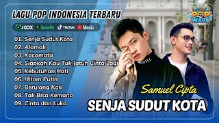 Download lagu SENJA SUDUT KOTA - Samuel Cipta | ALAMAK - Rizky Febian | KACAMATA || LAGU POP TERPOPULER 2025 mp3
