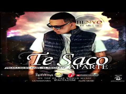Benyo El Multi - Te Saco Aparte (Original) (Con Letra) ★REGGAETON 2013★ IPAUTA
