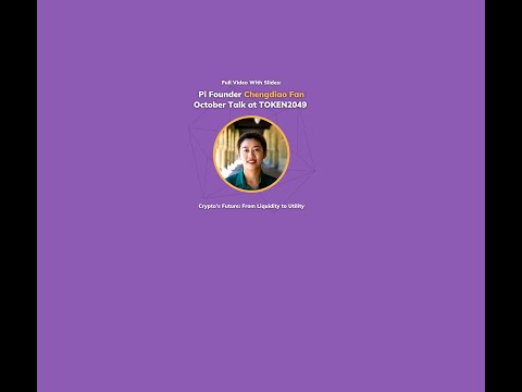Pi Founder Chengdiao Fan at TOKEN2049 (With Slides) – Crypto's Future: From Liquidity to Utility