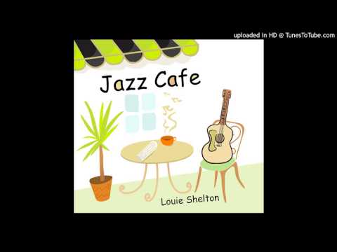 Better Days by Louie Shelton – Jazz Cafe