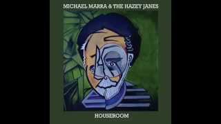 Michael Marra & The Hazey Janes - Flight Of The Heron