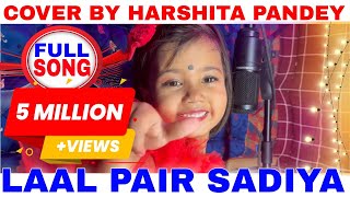 LAAL PAID SARIYA FULL COVER SONG BY HARSHITA PANDE