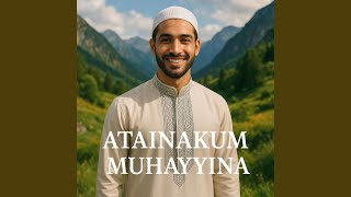 Download lagu Atainakum Muhayyina mp3