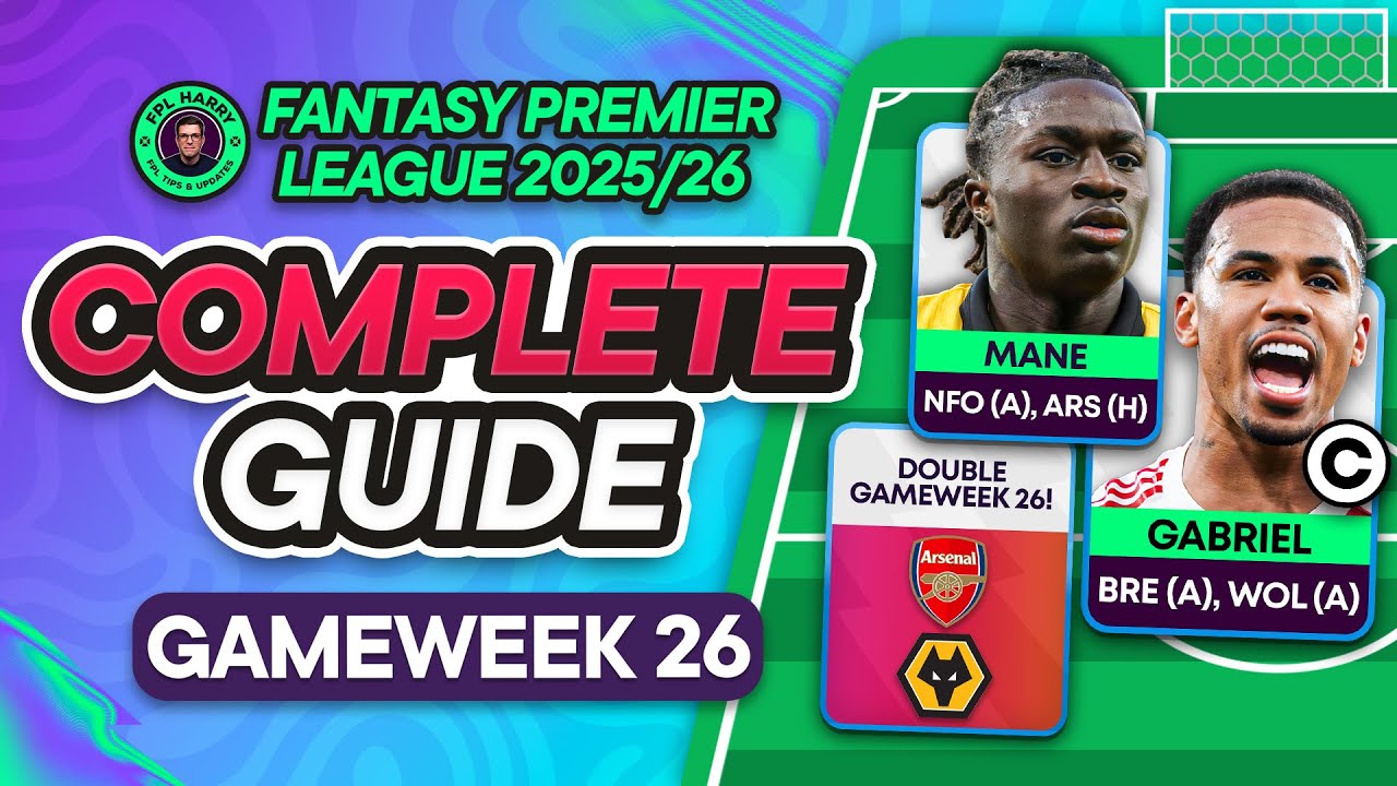 FPL GW26 COMPLETE GUIDE ⁉️ Triple Captain Gabriel? 🔴 | Fantasy Premier League Tips 2025/26