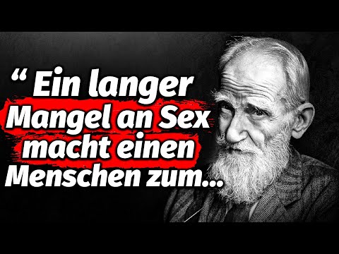 Verbotene Zitate von Bernard Shaw, die Ihr Leben verändern werden