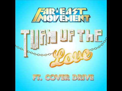 Far East Movement-Turn Up The Love (ft Cover Drive) (Electro House SebaMiXerDJ)
