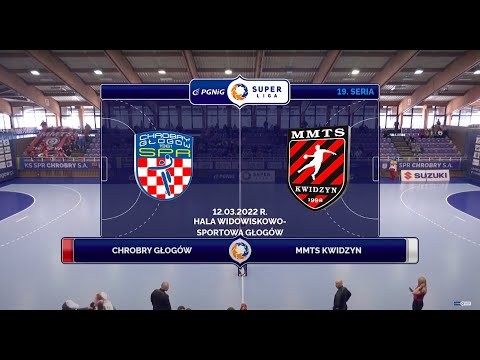 19. Seria Chrobry Głogów - MMTS Kwidzyn SKRÓT