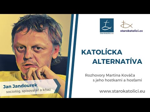 #KatolíckaAlternatíva: Jan Jandourek, sociológ, spisovateľ a starokatolícky kňaz