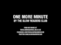 The Slow Readers Club - One More Minute 