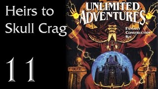 Let's Play "UA: Heirs to Skull Crag" Part 11 - Too Much Coinage