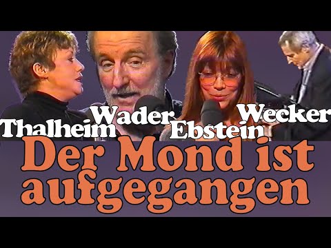 Wader, Wecker, Thalheim, Ebstein: Der Mond ist aufgegangen - live im TV 1999