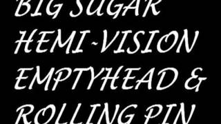 EMPTYHEAD + ROLLING PIN = BIG SUGAR