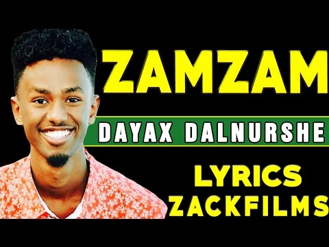 DAYAX DALNUURSHE┇HEES CUSUB (ZAMZAM ᴴᴰ 2017)┇LYRICS