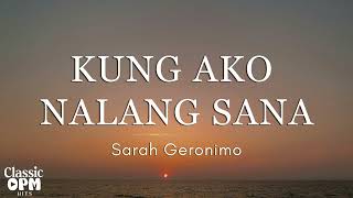 Kung Ako Nalang Sana by Sarah Geronimo (Lyrics)