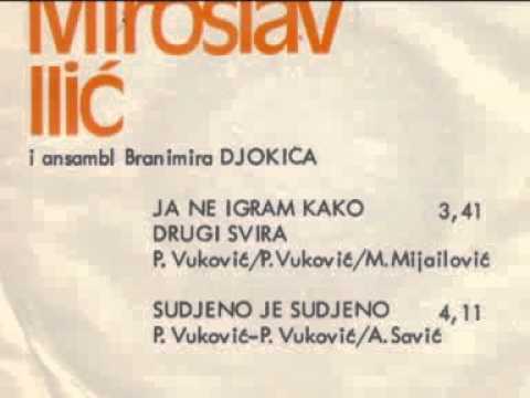 Miroslav Ilic - Sudjeno je sudjeno