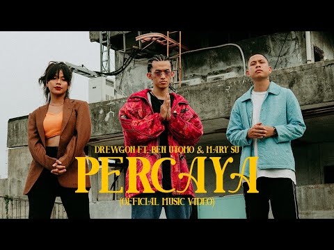 Drewgon ft. Ben Utomo & Mary Su - PERCAYA (Official Music Video)