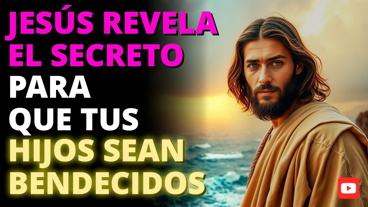 ✨ JESÚS REVELA EL SECRETO PARA QUE TUS HIJOS SEAN BENDECIDOS 👶🙏 | Enseñanza Bíblica Poderosa