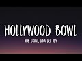 Rob Grant, Lana Del Rey -  Hollywood Bowl (Lyrics)
