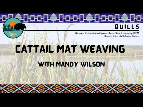 Cattail Mat Weaving with Mandy Wilson