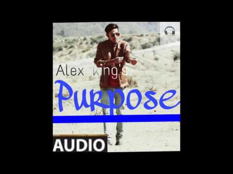 Purpose || Alex King || RKM Records || Official audiio song || Love Song 2017