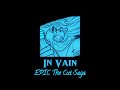 In Vain EPIC Cut Song