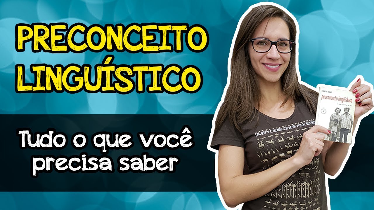 PRECONCEITO LINGUÍSTICO | TUDO O QUE VOCÊ PRECISA SABER!