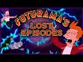 Futurama S LOST EPISODES Explained