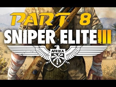 Lets Play Sniper Elite 3 Deutsch Gameplay Part 8