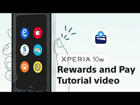 Xperia 10 Viii Rewards Pay Menu Tutorial Video