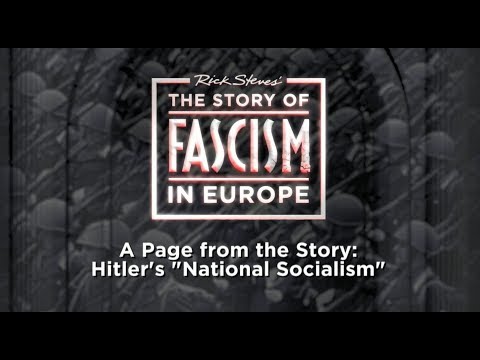 The Story of Fascism: Hitler’s "National Socialism"
