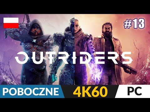 Outriders PL 🔥 #13 - odc.13 POB ⚡️ Czy 7 poziom świata będzie straszny | Gameplay po polsku 4K