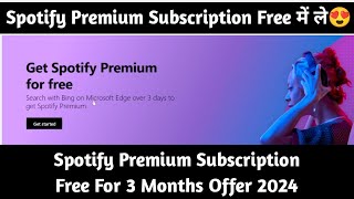 How to get Spotify premium subscription free for 3 months || Spotify premium free me kaise use kare