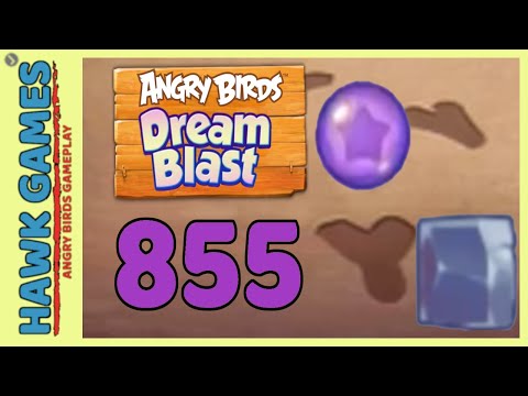 Angry Birds Dream Blast Level 855 Hard - Walkthrough, No Boosters