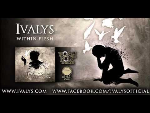 IVALYS - Within Flesh