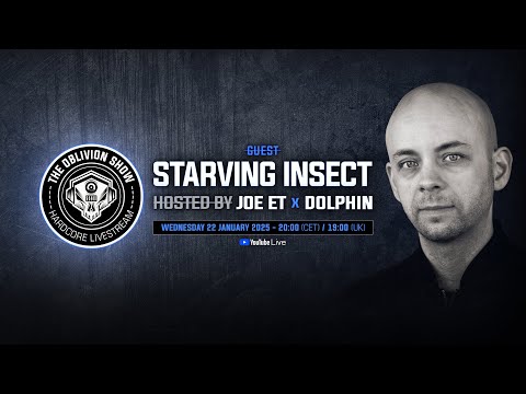🔴 STARVING INSECT, JOE ET, DOLPHIN | The Oblivion Show EP045 - Hardcore Live Stream Podcast Talkshow