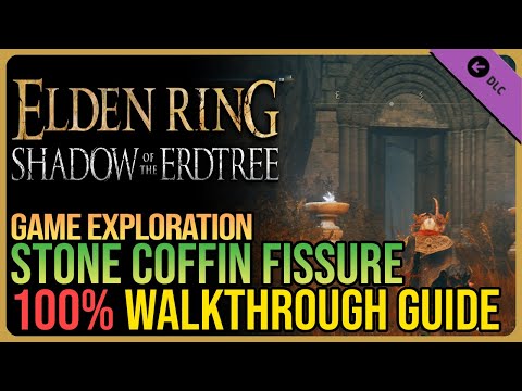 Stone Coffin Fissure 100% Walkthrough Elden Ring DLC