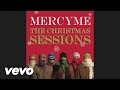 MercyMe - It Came Upon A Midnight Clear (Pseudo Video)