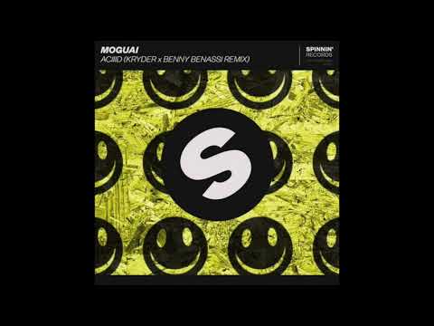 MOGUAI - ACIIID (Kryder X Benny Benassi Remix) "Out Now On Spinnin Records"