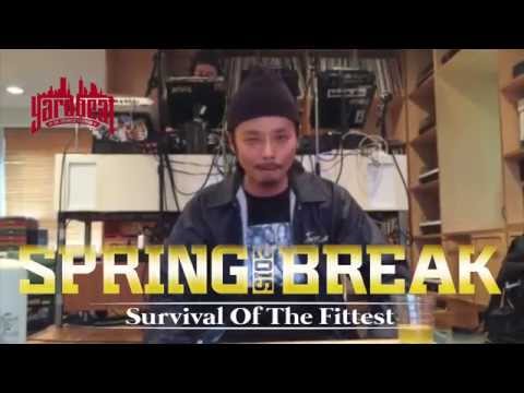 【SPRING BREAK 2015 ~Survival Of The Fittest~】Presented by YARD BEAT