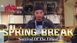 【SPRING BREAK 2015 ~Survival Of The Fittest~】Presented by YARD BEAT