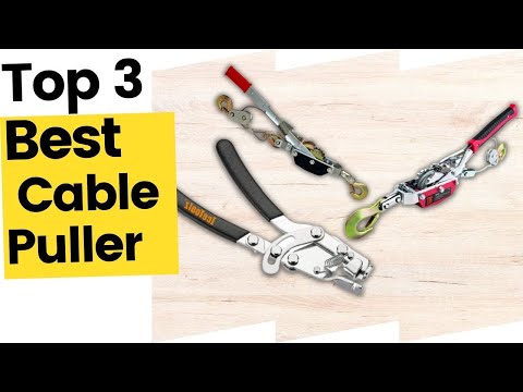 Best Cable Puller - Top 3 Reviewed in 2023