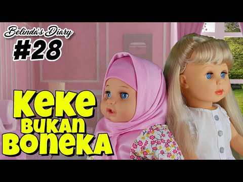 DRAMA KEKE BUKAN BONEKA | Belinda's Diary #28  | Belinda Palace