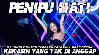 Download lagu DJ PENIPU HATI X KEKASIH YANG TAK DI ANGGAP JUNGLE DUTCH TERBARU 2026 JADI AKU SEBENTAR SAJA REMIX mp3