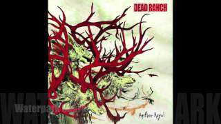 Dead Ranch-Antler Royal full album