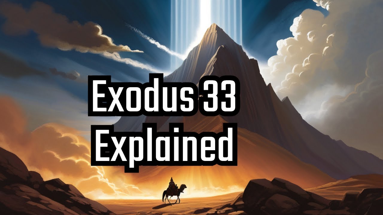 Exodus Chapter 33 Explained (The Journey Resumes)