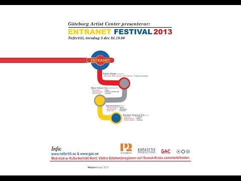 GAC presents - ENTRANET FESTIVAL 2013