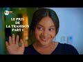 LE PRIX DE LA TRAHISON PART 1