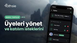 Katılım istekleri ve üyeler nasıl yönetilir?