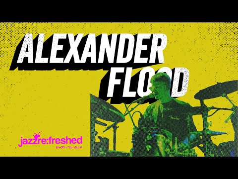 ALEXANDER FLOOD 🥁🔥 @jazzrefreshed