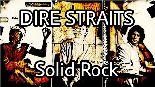 DIRE STRAITS - Solid Rock (Lyric Video)